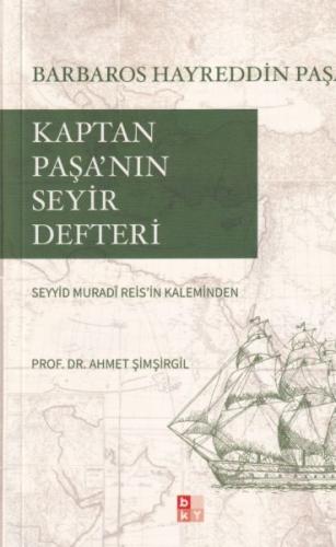 Kaptan Paşa’nın Seyir Defteri, Gazavat-ı Hayreddin Paşa Seyyid Muradi