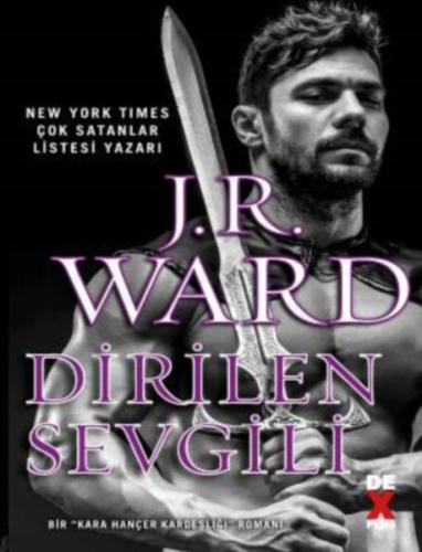 Kara Hançer Kardeşliği 3 - Dirilen Sevgili %10 indirimli J. R. Ward