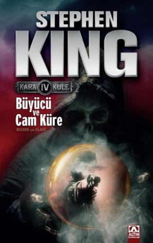 Kara Kule 4 - Büyücü ve Cam Küre Stephen King