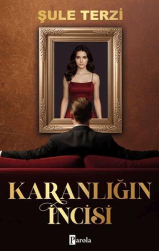 Karanlığın İncisi - 1 Şule Terzi