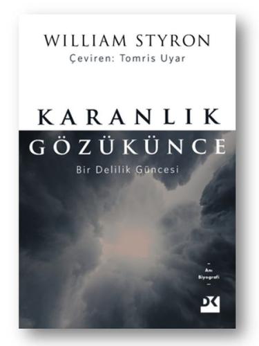 Karanlık Gözükünce - Bir Delilik Güncesi