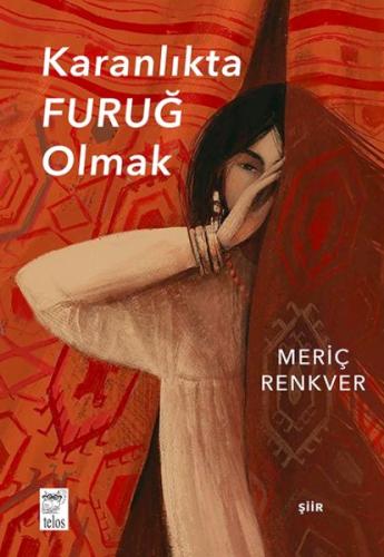 Karanlıkta Furuğ Olmak Meriç Renkver