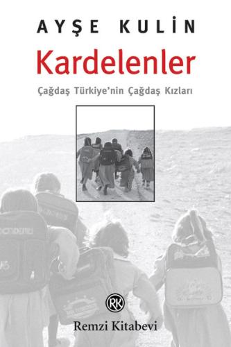 Kardelenler-Çağdaş Türkiye'nin Çağdaş Kızları