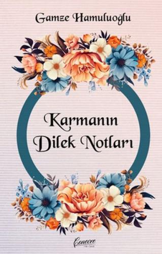 Karmanın Dilek Notları Gamze Hamuluğlu