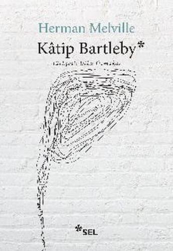 Katip Bartleby - Bir Wall Steet Hikayesi Herman Melville