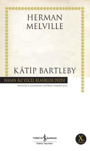 Katip Bartleby - Hasan Ali Yücel Klasikleri Herman Melville