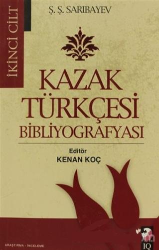 Kazak Türkçesi Bibliyografyası I-II Cilt (2 Kitap Takım) Ş. Ş. Sarıbay