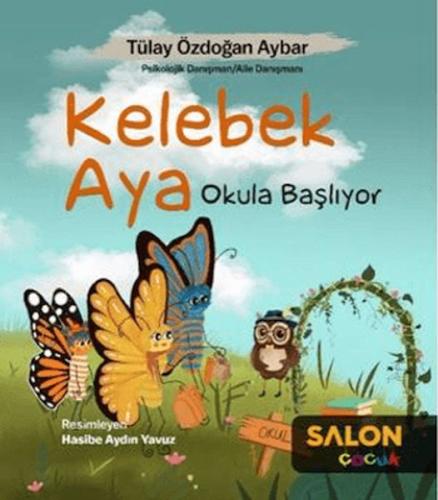 Kelebek Aya Okula Başlıyor Tülay Özdoğan Aybar