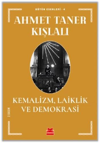 Kemalizm, Laiklik ve Demokrasi Ahmet Taner Kışlalı