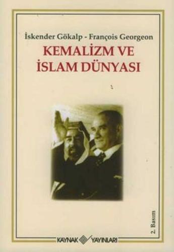 Kemalizm ve İslam Dünyası %15 indirimli François Georgeon