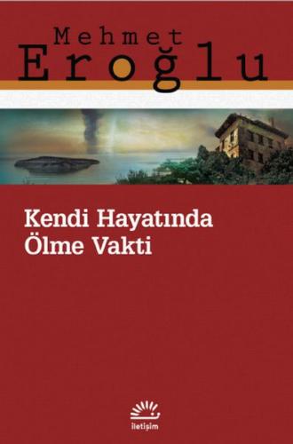 Kendi Hayatında Ölme Vakti %10 indirimli Mehmet Eroğlu