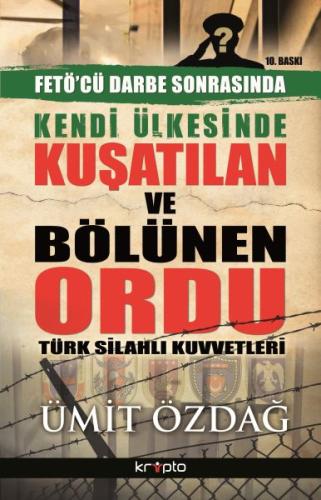 Kendi Ülkesinde Kuşatılan Ordu - Türk Silahlı Kuvvetleri