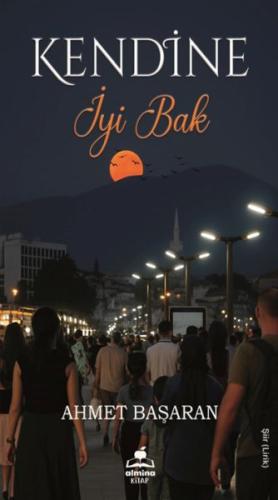 Kendine İyi Bak Ahmet Başaran