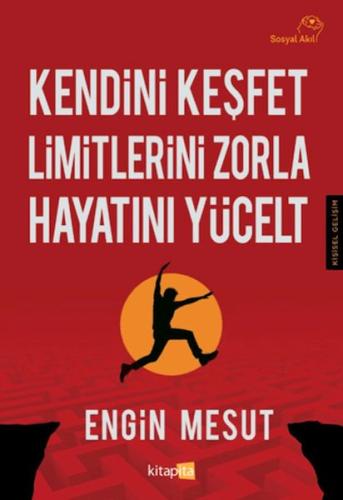 Kendini Keşfet Limitlerini Zorla Hayatını Yücelt Engin Mesut
