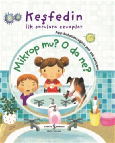 Keşfedin İlk Sorulara Cevaplar - Mikrop mu? O da Ne? (Ciltli)