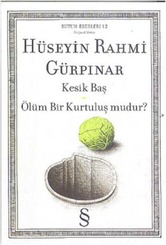 Kesik Baş  Ölüm Bir Kurtuluş mudur?