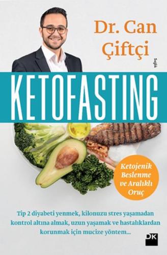 Ketofasting - Ketojenik Beslenme ve Aralıklı Oruç