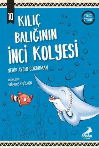 Kılıç Balığının İnci Kolyesi - Yıldızlı Öyküler