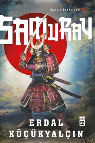 Kılıcın Efendileri I: Samuray Erdal Küçükyalçın