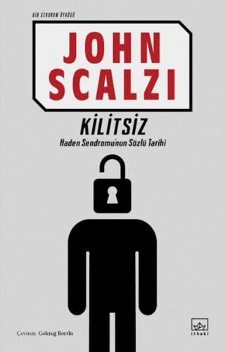 Kilitsiz (Bir Sendrom Öyküsü) %12 indirimli John Scalzi