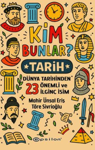 Kim Bunlar? - Tarih Mahir Ünsal Eriş