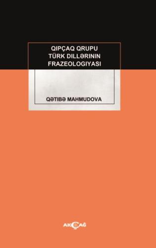 Kıpçak Grubu Türk Dillerinin Frazeologıyası Qetibe Mahmudova