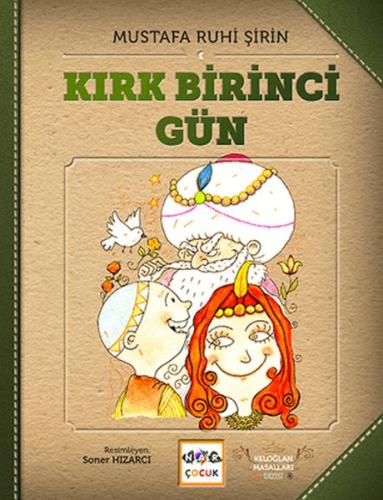 Kırk Birinci Gün - Keloğlan Masalları (Ciltsiz) Mustafa Ruhi Şirin