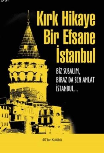 Kırk Hikaye Bir Efsane İstanbul Kolektif
