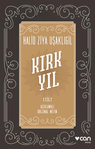 Kırk Yıl: I. cilt