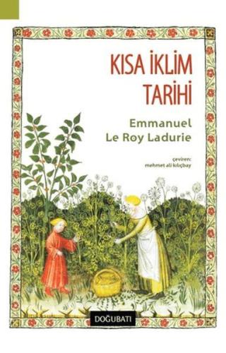 Kısa İklim Tarihi %10 indirimli Emmanuel Le Roy Ladurie