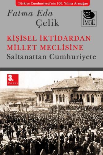 Kişisel İktidardan Millet Meclisine