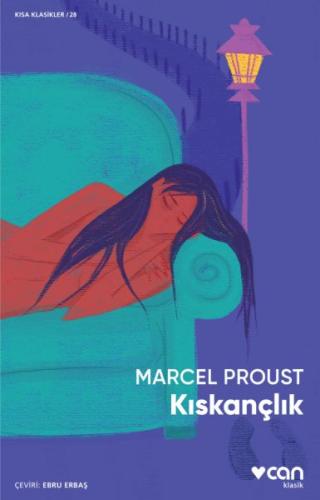 Kıskançlık Marcel Proust