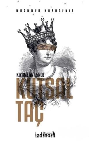 Kıyametin İzinde Kutsal Taç