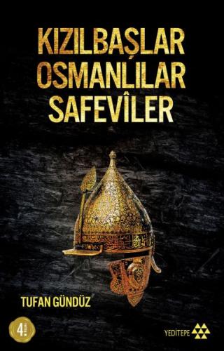 Kızılbaşlar Osmanlılar Safeviler Tufan Gündüz