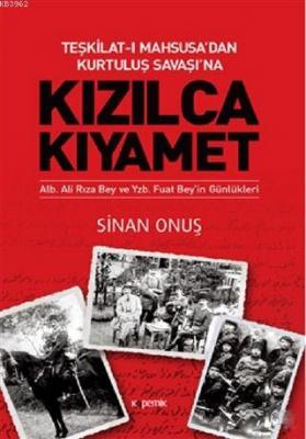 Kızılca Kıyamet - Teşkilat-ı Mahsusa’dan Kurtuluş Savaşı’na Ali Rıza Bey ve Fuat Bey’in Günlükleri