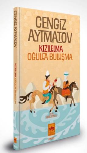 Kızılelma – Oğulla Buluşma Cengiz Aytmatov