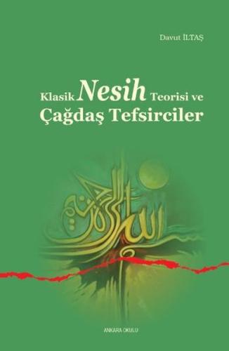 Klasik Nesih Teorisi ve Çağdaş Tefsirciler
