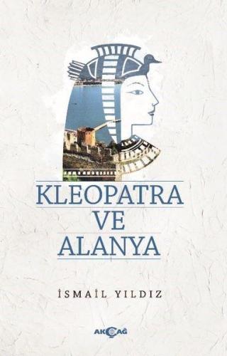Kleopatra ve Alanya İsmail Yıldız