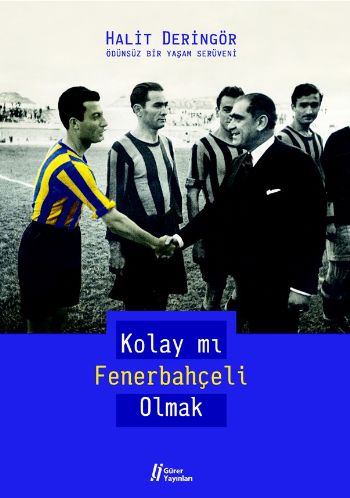 Kolay mı Fenerbahçeli Olmak  Ödünsüz bir Yaşam Serüveni