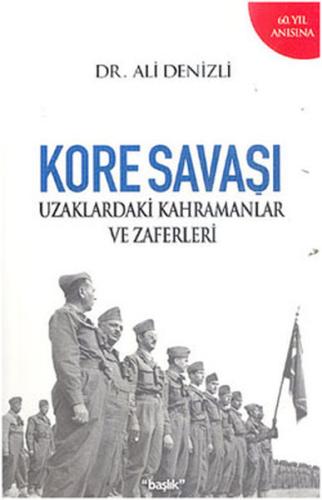 Kore Savaşı  Uzaklardaki Kahramanlar ve Zaferleri