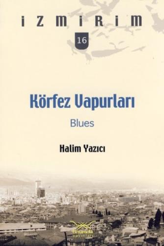 Körfez Vapurları: Blues / İzmirim -16 Halim Yazıcı