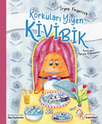 Korkuları Yiyen Kivibik (Küçük Boy) Iryna Fingerova