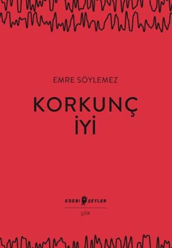 Korkunç İyi Emre Söylemez