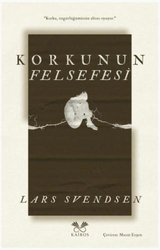 Korkunun Felsefesi Lars Svendsen