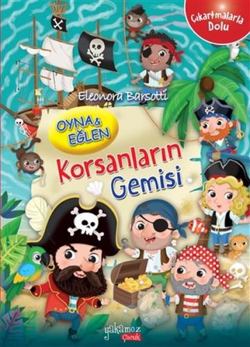 Korsanların Gemisi - Oyna ve Eğlen-Çıkartmalarla Dolu
