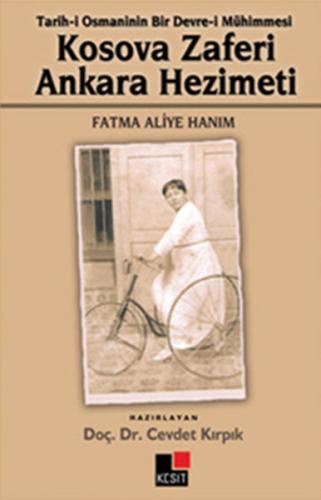 Kosava Zaferi Ankara Hezimeti  Tarih-i Osmaninin Bir Devre-i Mühimmesi