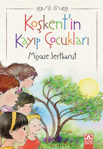Koşkentin Kayıp Çocukları %10 indirimli Miyase Sertbarut