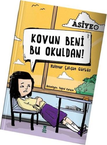 Asiye 1 - Kovun Beni Bu Okuldan!