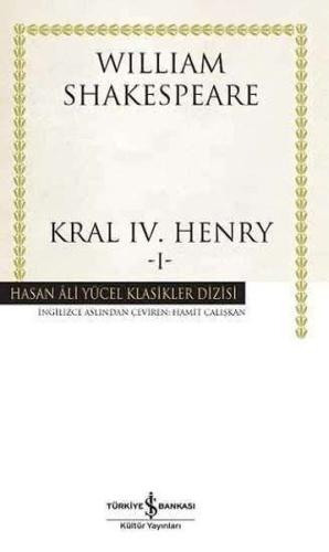 Kral IV. Henry -I - Hasan Ali Yücel Klasikleri William Shakespeare