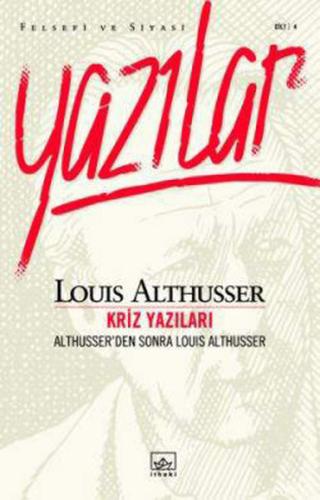 Kriz Yazıları Althusser'den Sonra Louis Althusser %12 indirimli Louis 